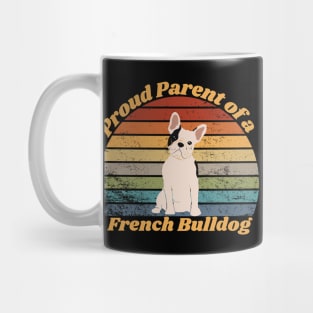 Proud Parent of a French Bulldog Mug